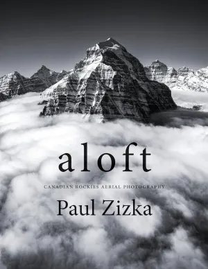 Aloft: Canadian Rockies Aerial Photography Paperback – April 16, 2024
