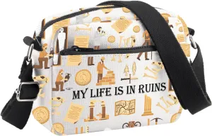 BDPWSS Archaeology Crossbody bag Archaeologist Gift My Life Is In Ruins Archaeology Lover Gift Archaeological Enthusiast Gift