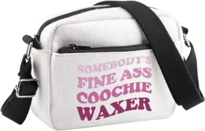 BDPWSS Esthetician Gift Wax Technician Gift Brazilian Wax Gift Somebody's Fine Ass Coochie Waxer Crossbody Bag