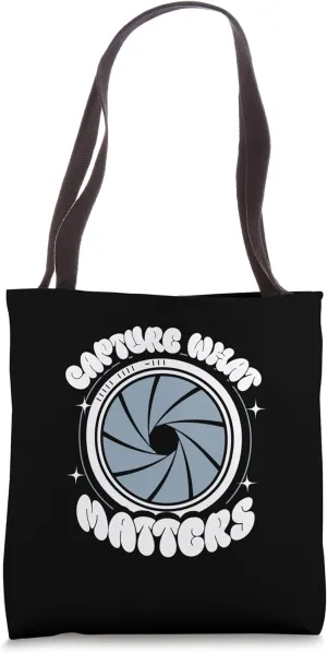 Capture What Matters Photography Tote Bag
