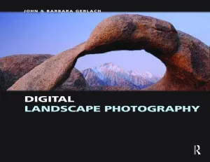Digital Landscape Photography 1st Edition