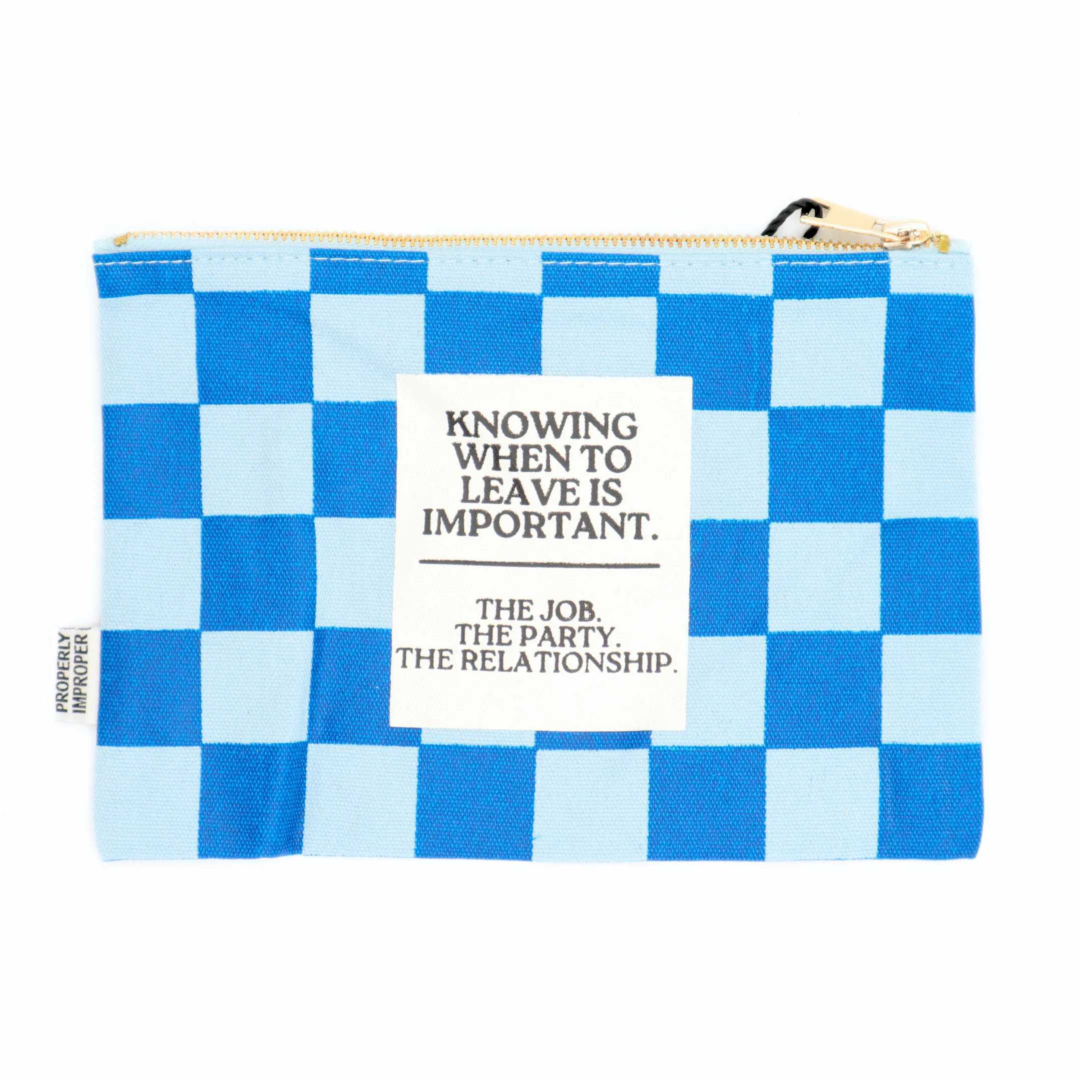 Knowing When To Leave Is Important - Canvas Pouch