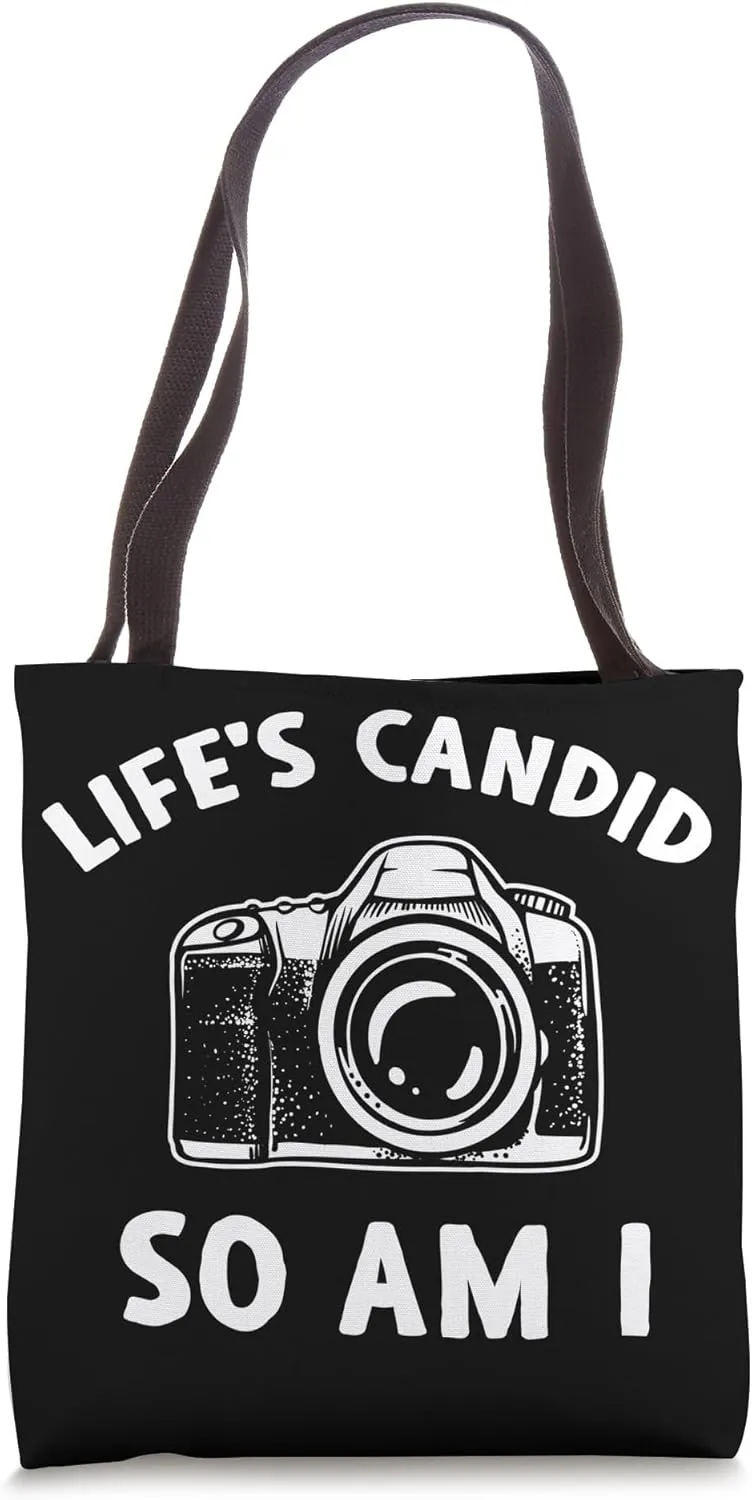 Life's Candid So Am I - Photographer Funny Photography Tote Bag