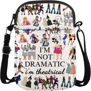 MAOFAED Musical Gift, I'm Not Dramatic I'm Theatrical Crossbody Bag, Musical Theatre Gift, Musical Lover Gift (not dramaticCB)