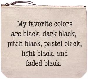My favorite colors are black, dark black, pitch black, pastel black, light black, and faded black - Everyday bag