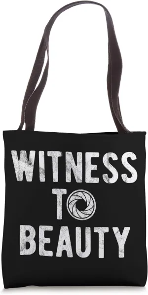 Photographer - a Witness To Beauty Tote Bag