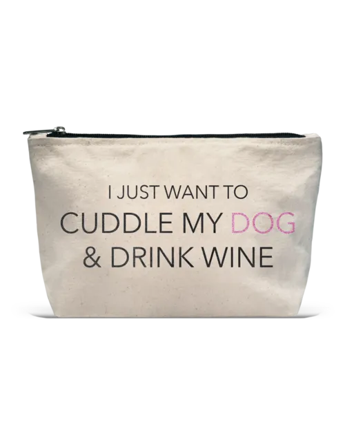 Pouch- Cuddle My Dog Drink Wine
