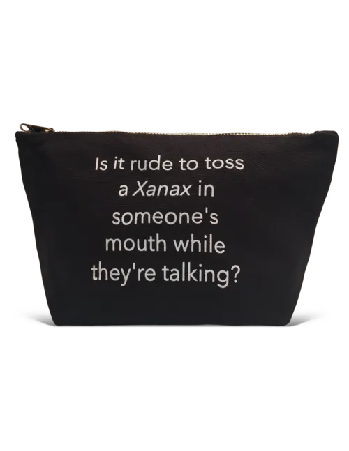 Pouch- Is It Rude To Toss A Xanax