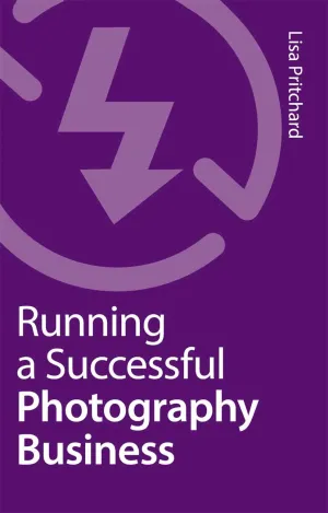 Running a Successful Photography Business 1st Edition