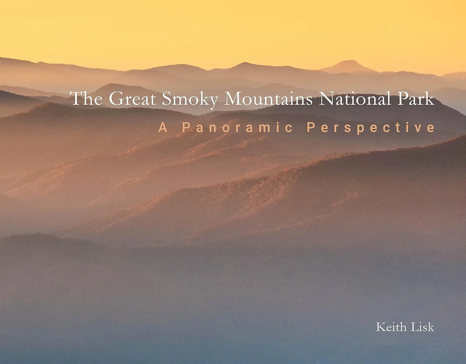 The Great Smoky Mountains National Park - A Panoramic Perspective Hardcover – August 23, 2021