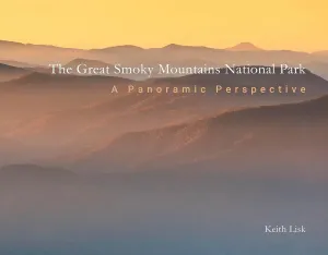 The Great Smoky Mountains National Park - A Panoramic Perspective Hardcover – August 23, 2021